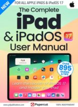 The Complete iPad & iPadOS 17 User Manual – Issue 1 – December 2023