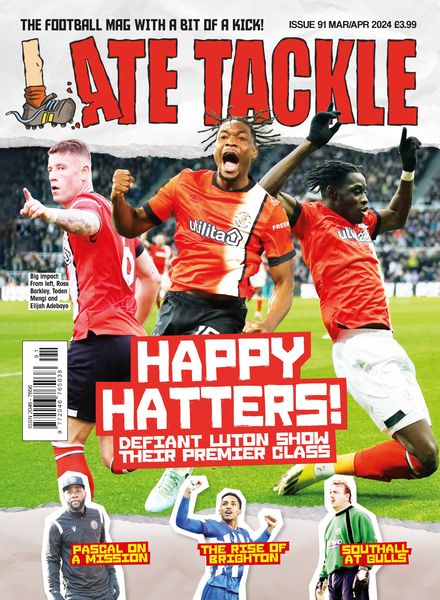 Late Tackle Football – Issue 91 – March-April 2024