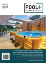 Melbourne Pool + Outdoor Design – Issue 32 2024