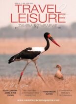 Travel & Leisure Zambia & Zimbabwe – Issue 23 – January-April 2023