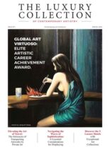 Contemporary Art Collectors Magazine – The Luxury Collection of Contemporary Artistry Spring 2024