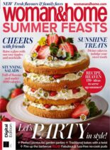 Woman&Home Summer Feasts – 3rd Edition – May 2024