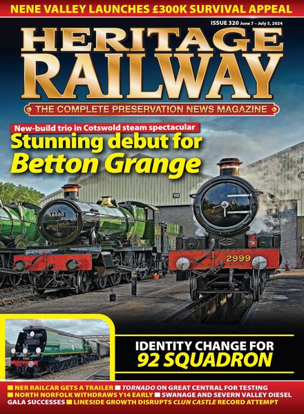 Heritage Railway – Issue 320 – June 7 2024