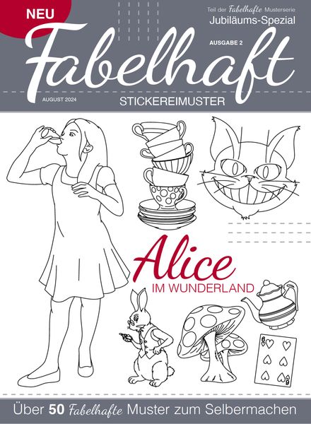 Fabelhaft Stickereimuster – Alice im Wunderland 2024