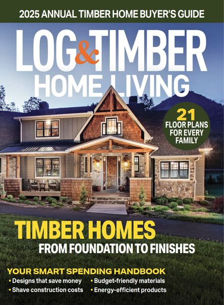 Log & Timber Home Living – Timber Home Annual Buyer’s Guide 2024