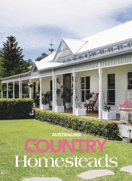 Australian Country Homesteads – Issue 3 2024