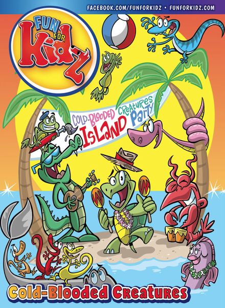 Fun For Kidz Magazine – Cold Blooded Creatures 2024