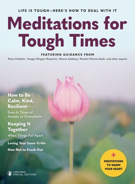 Lion’s Roar Special Edition – Meditations for Tough Times 2022