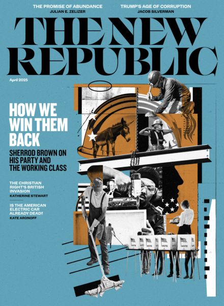 The New Republic – April 2025