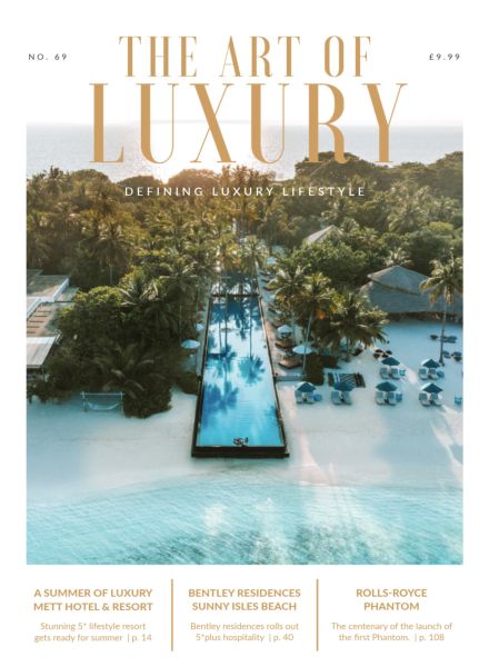 The Art of Luxury – Issue 69 2025