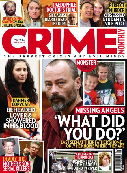 Crime Monthly – Issue 74 2025