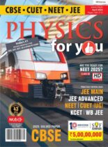 Physics For You – April 2025