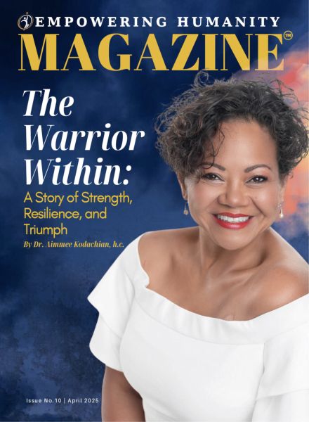Empowering Humanity Magazine – April 2025