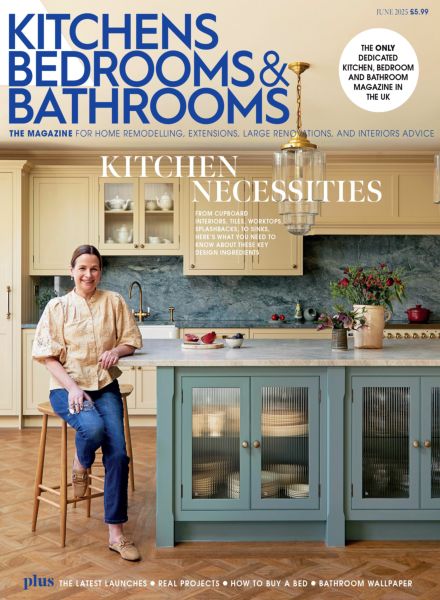 Kitchens Bedrooms & Bathrooms – June 2025