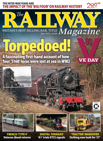 The Railway Magazine – May 2025