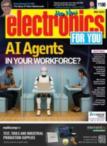 Electronics For You – May 2025