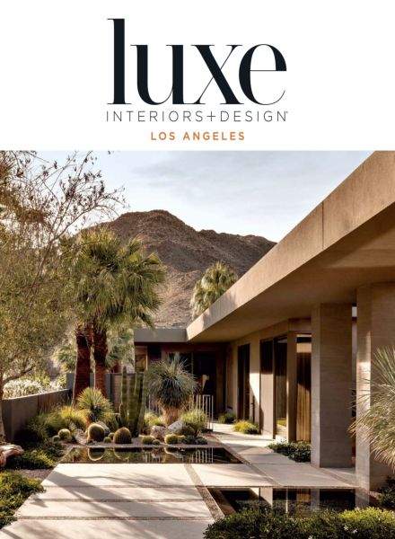 Luxe Interiors + Design Los Angeles – May-June 2024