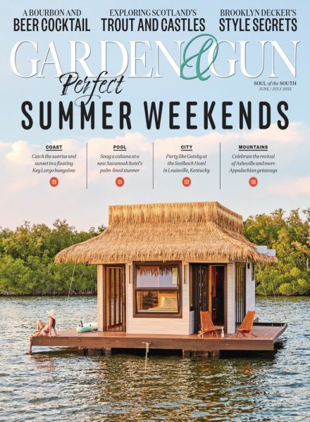 Garden & Gun – June-July 2025