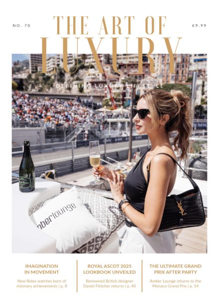 The Art of Luxury – Issue 70 2025
