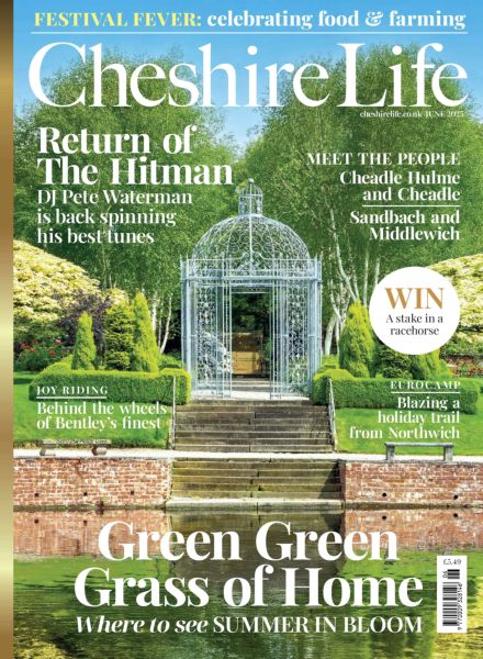 Cheshire Life – June 2025