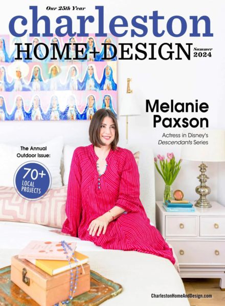 Charleston Home + Design – Summer 2024