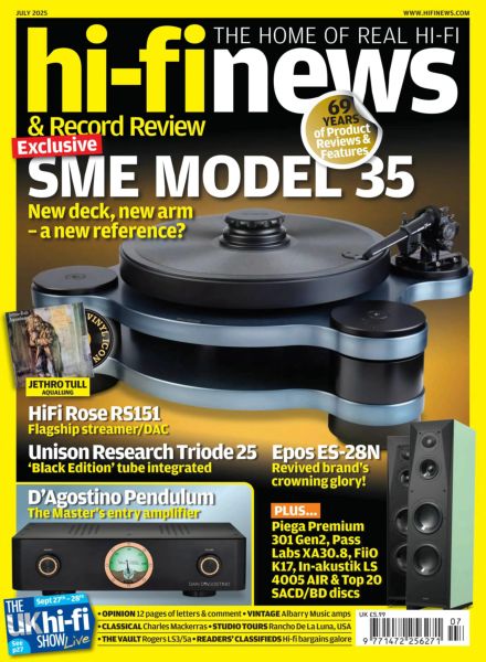 Hi-Fi News – July 2025