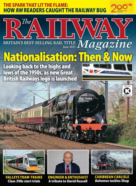 The Railway Magazine – June 2025