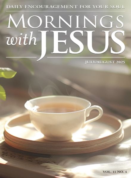 Mornings with Jesus – July-August 2025
