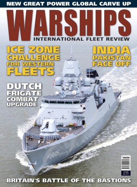 Warships International Fleet Review – July 2025