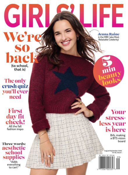 Girls’ Life Magazine – August-September 2025