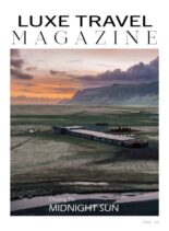 Luxe Travel Magazine – July 2025