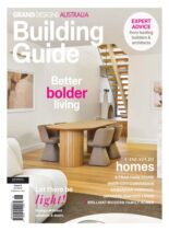 Grand Designs Australia Building Guide – Issue 6 2025