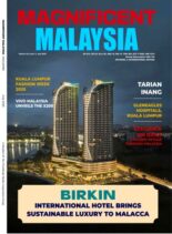 Magnificent Malaysia Magazine – July 2025