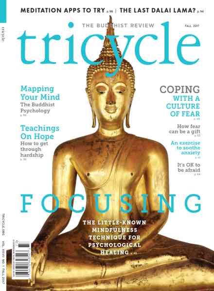 Tricycle The Buddhist Review – Fall 2017