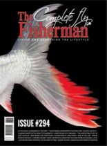 The Complete Fly Fisherman – Issue 294 2026