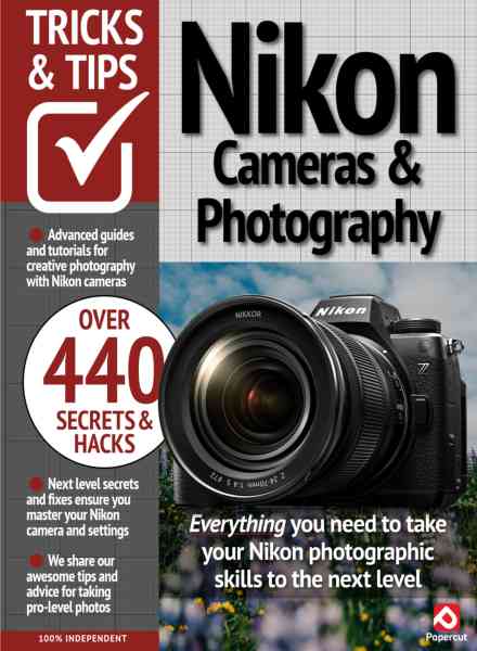 Nikon Cameras & Photography Tricks and Tips – 20th Edition 2024