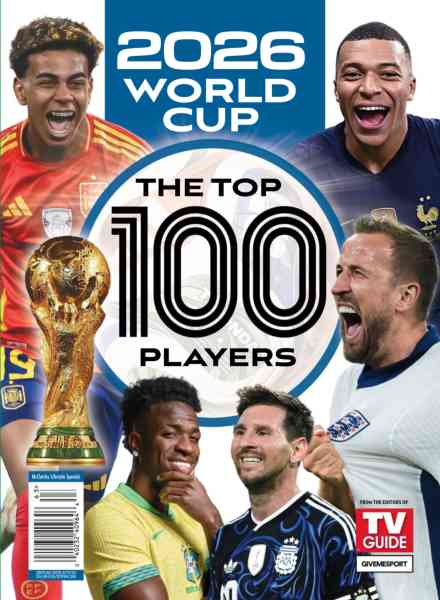 TV Guide Magazine Presents – 2026 World Cup The Top 100 Players