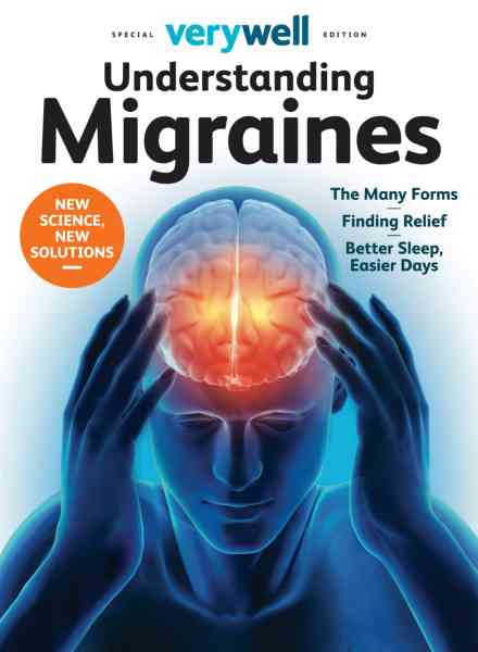 Verywell Special Edition – Understanding Migraines – June 2025