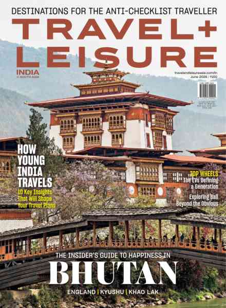 Travel+Leisure India & South Asia – June 2026