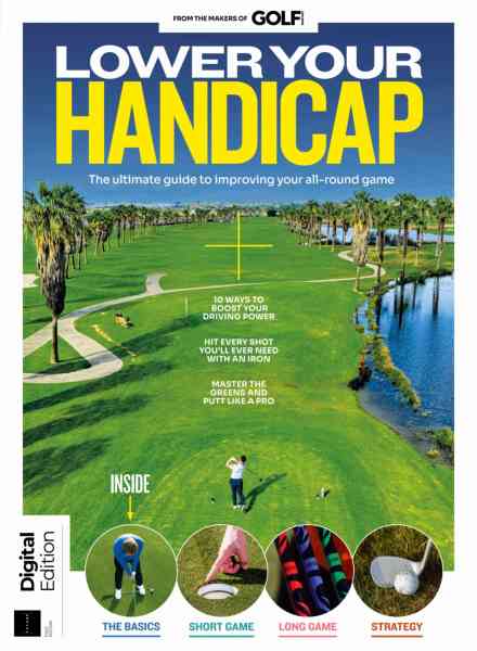 Golf Monthly Presents – Lower Your Handicap – 1st Edition – June 2026