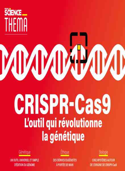 Pour la Science Thema – CRISPR-Cas9 – Mai 2019
