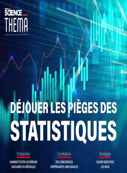 Pour la Science Thema – Dejouer Les Pieges Des Statistiques – Juillet 2019