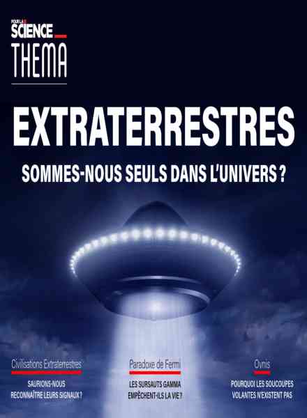 Pour la Science Thema – Extraterrestres – Aout 2019