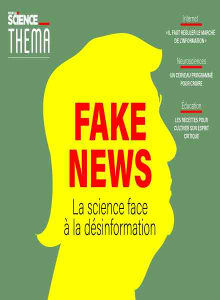 Pour la Science Thema – Fake News – Fevrier 2019