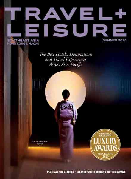 Travel + Leisure Southeast Asia Hong Kong & Macau – Summer 2026