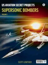 US Aviation Secret Projects – Issue 5 – Supersonic Bombers Volume 1 2026