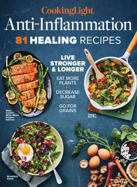 Cooking Light – Anti-Inflammation 81 Healing Recipes – Spring 2023