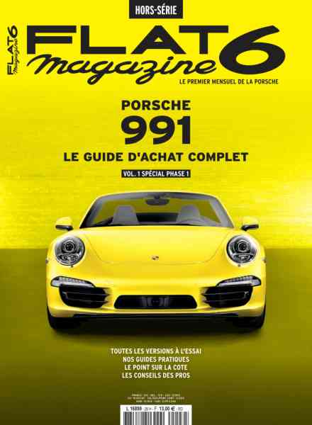 Flat 6 Magazine – Hors-Serie – Porsche 991 Vol 1 Special Phase 1 2026
